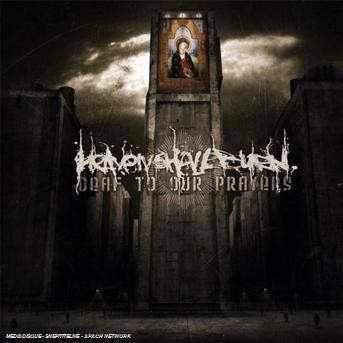 Heaven Shall Burn - Deaf To Our Prayers, CD