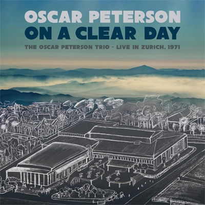 E-shop PETERSON, OSCAR - ON A CLEAR DAY: THE OSCAR PETERSON TRIO LIVE IN ZURICH, 1971 CD