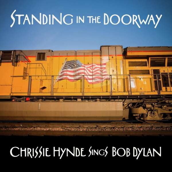 HYNDE, CHRISSIE - STANDING IN THE DOORWAY: CHRISSIE HYNDE SINGS BOB DYLAN, Vinyl