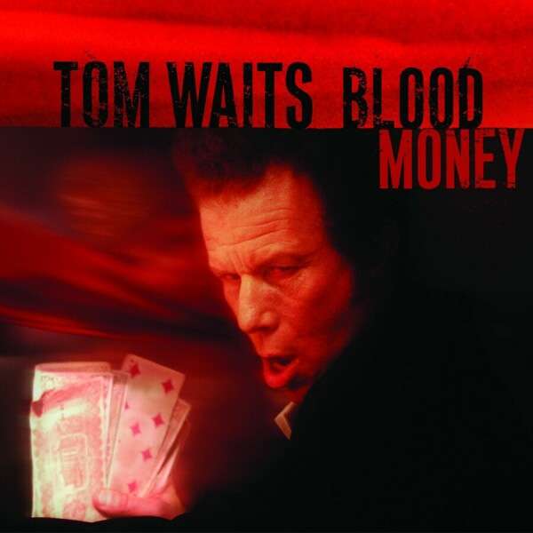 WAITS, TOM - BLOOD MONEY, Vinyl