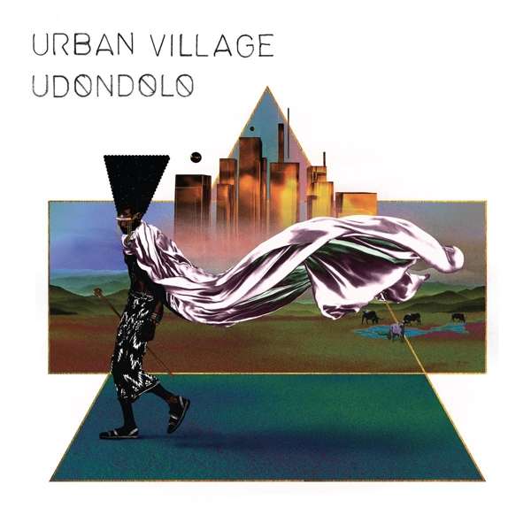 URBAN VILLAGE - UDONDOLO, Vinyl