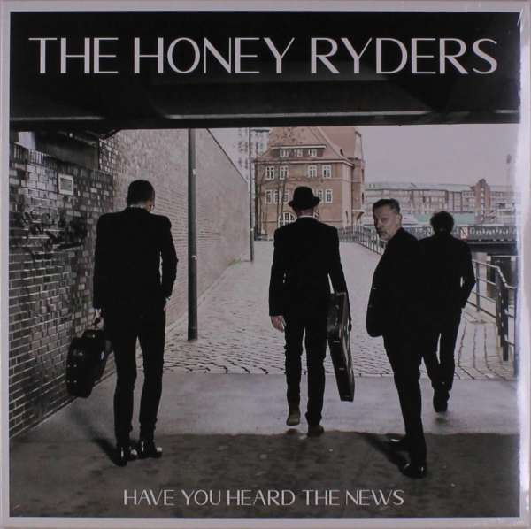 HONEY RYDERS, THE - HAVE YOU HEARD THE NEWS, Vinyl