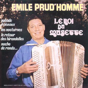 PRUD\'HOMME, EMILE - LE ROI DU MUSETTE, CD