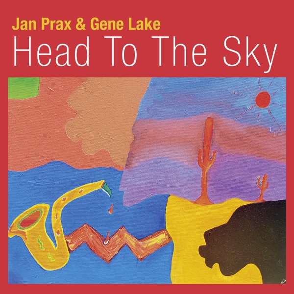 PRAX, JAN & GENE LAKE - HEAD TO THE SKY, CD