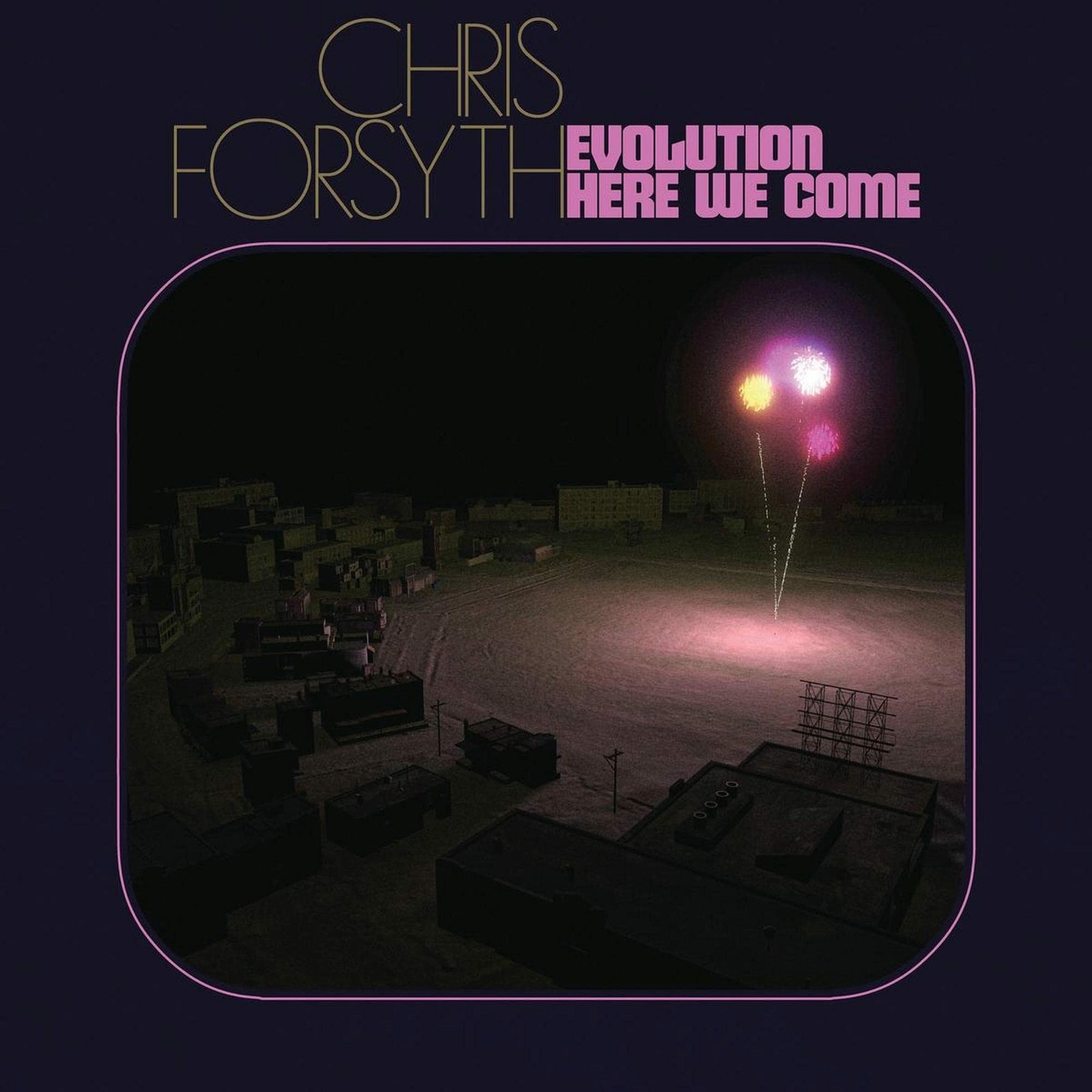 FORSYTH, CHRIS - EVOLUTION HERE WE COME, CD