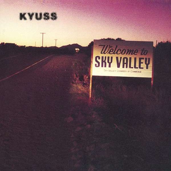 KYUSS - WELCOME TO SKY VALLEY, Vinyl