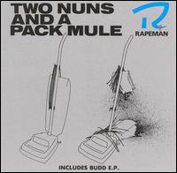 RAPEMAN - TWO NUNS AND A PACK MULE, Vinyl