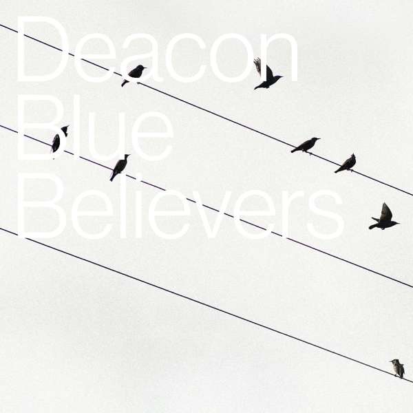 DEACON BLUE - BELIEVERS, Vinyl