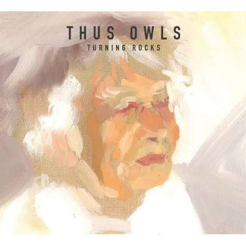 THUS:OWLS - TURNING ROCKS, Vinyl