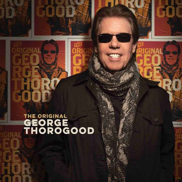 THOROGOOD, GEORGE - THE ORIGINAL, CD