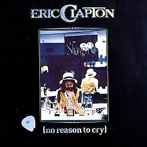 Eric Clapton, NO REASON TO CRY, CD