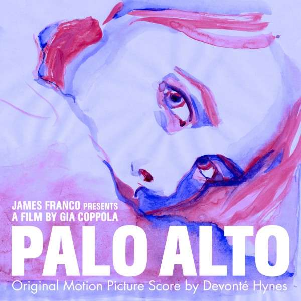 HYNES, DEVONTE - PALO ALTO: ORIGINAL MOTION PICTURE SCORE, CD