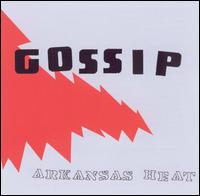 GOSSIP - ARKANSAS HEAT -MCD-, CD