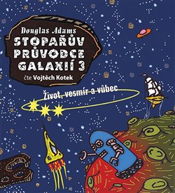 E-shop Stopařův průvodce Galaxií 3. (1x Audio na CD - MP3)