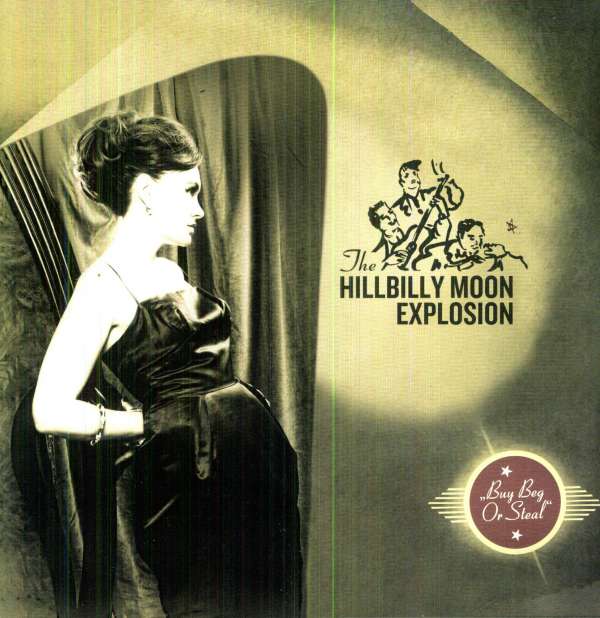 HILLBILLY MOON EXPLOSION - BUY BEG OR STEAL, Vinyl