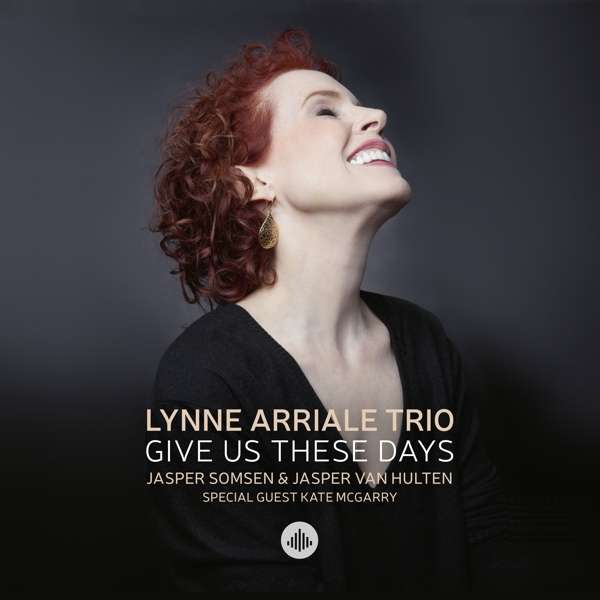 E-shop ARRIALE, LYNNE -TRIO- - GIVE US THESE DAYS CD