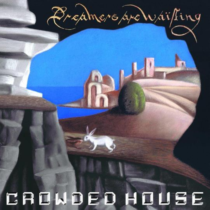 CROWDED HOUSE - DREAMERS ARE WAITING, Vinyl