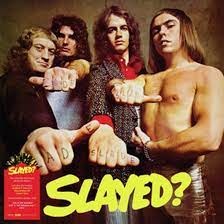 SLADE - SLAYED?, Vinyl