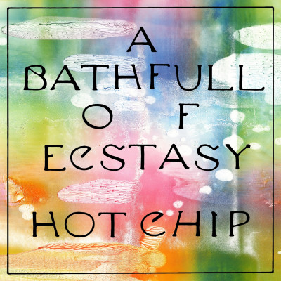 E-shop HOT CHIP - A BATH FULL OF ECSTASY CD