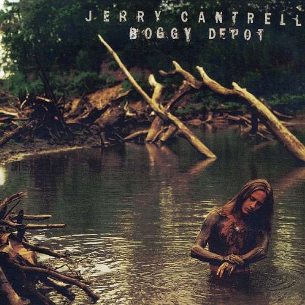 CANTRELL, JERRY - BOGGY DEPOT, CD