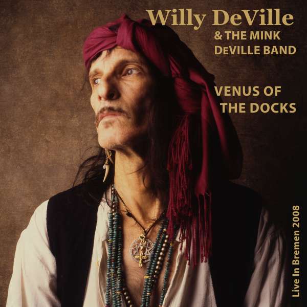 E-shop DEVILLE, WILLY & THE MINK - VENUS OF THE DOCKS - LIVE IN BREMEN 2008 CD