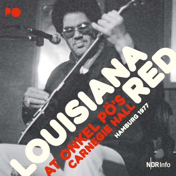 LOUISIANA RED - LIVE AT ONKEL PO\'S CARNEGIE HALL, CD