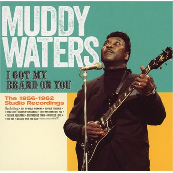 Muddy Waters, I GOT MY BRAND ON YOU, CD