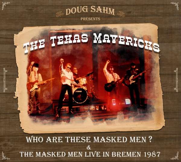 SAHM, DOUG & THE TEXAS MA - WHO ARE THESE MASKED MEN?/MASKED MEN LIVE IN BREMEN, CD