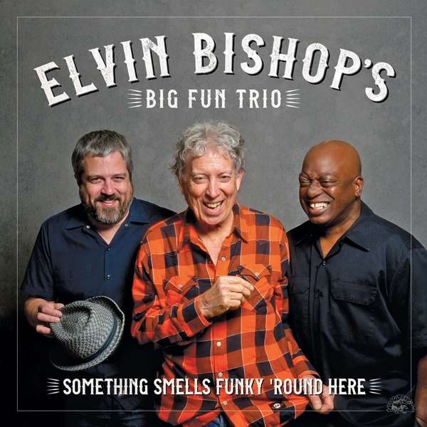 BISHOP, ELVIN -BIG FUN TR - SOMETHING SMELLS FUNKY \'ROUND HERE, CD