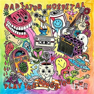 RADIATOR HOSPITAL - PLAY THE SONGS YOU LIKE, Vinyl