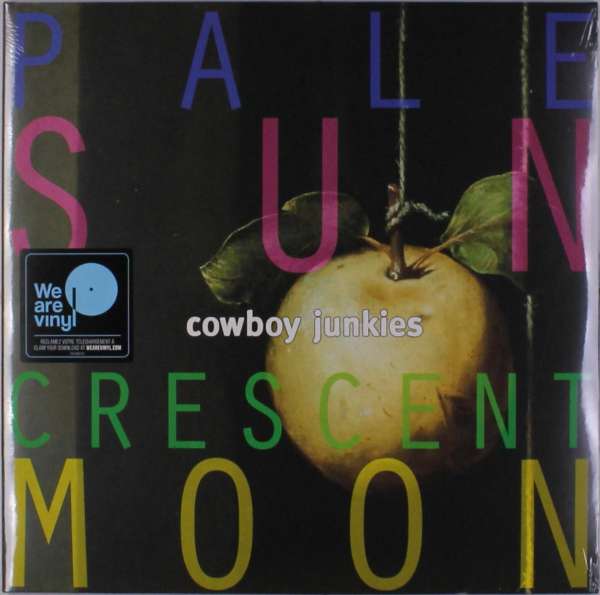 Cowboy Junkies - Pale Sun Crescent Moon, Vinyl