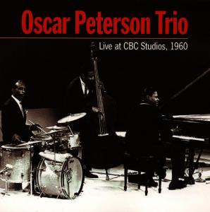 PETERSON, OSCAR -TRIO- - LIVE AT CBC STUDIOS 1960, CD
