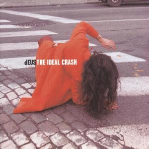 DEUS - THE IDEAL CRASH, CD