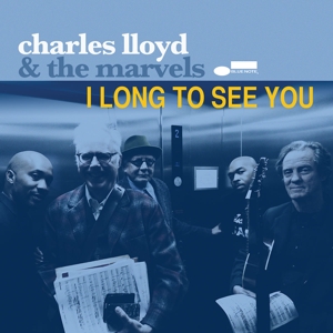 Charles Lloyd, & The Marvels - I Long To See You, CD