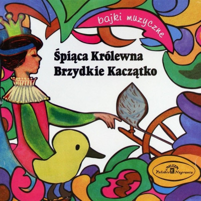 ROZNI WYKONAWCY - SPIACA KROLEWNA / BRZYDKIE KACZATKO - BAJKA MUZYCZNA, CD