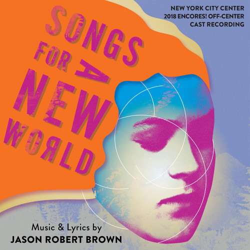 OST / BROWN, JASON ROBERT - SONGS FOR A NEW WORLD (2018 ENCORES! OFF-CENTER CAST RECORDING), CD
