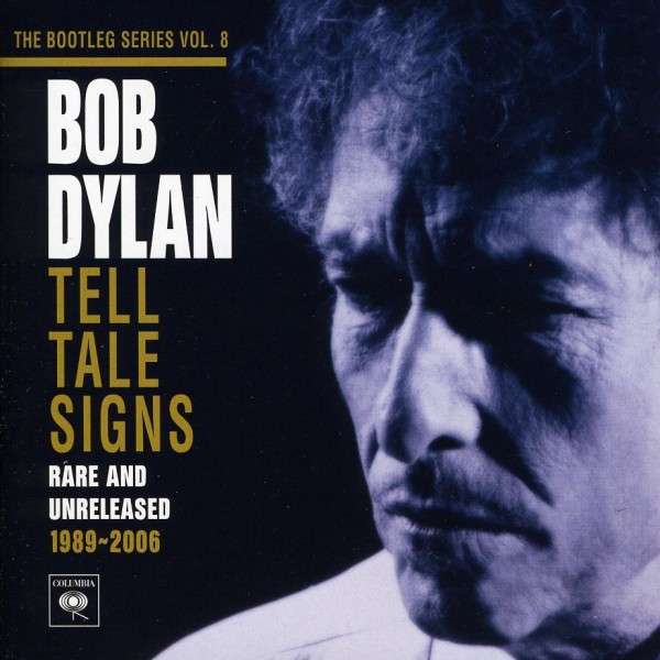 Bob Dylan, BOOTLEG SERIES 8: TELL TALE SIGNS - RARE AND UNRELEASED 1989-2006, CD