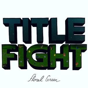 E-shop TITLE FIGHT: FLORAL GREEN LP
