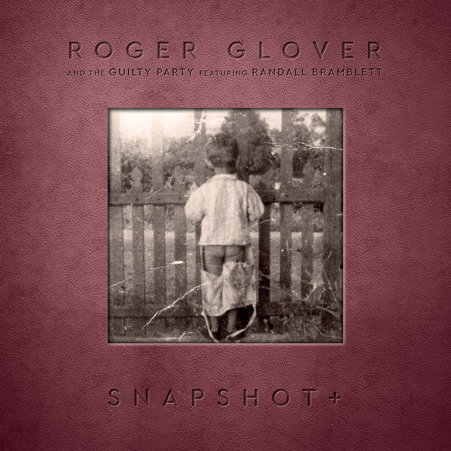 Roger Glover, And The Guilty Party Featuring Randall Bramblett - Snapshot + (Deluxe Edition), CD