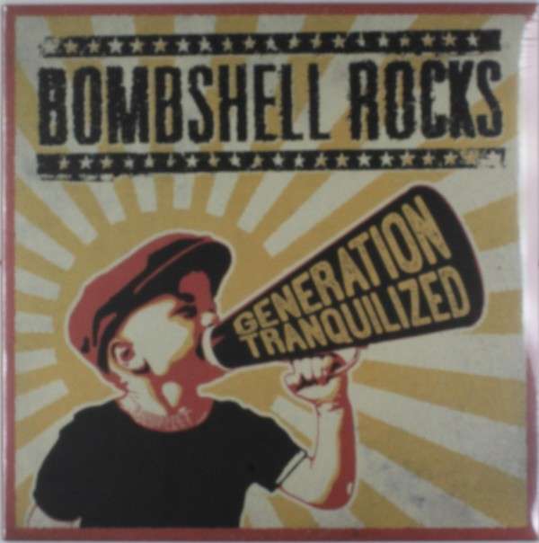 BOMBSHELL ROCKS - GENERATION TRANQUILIZED, Vinyl