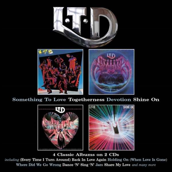 L.T.D. - SOMETHING TO LOVE/ TOGETHERNESS/ DEVOTION/ SHINE ON, CD
