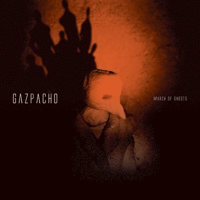 GAZPACHO - MARCH OF GHOSTS, Vinyl