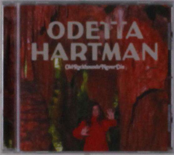 HARTMAN, ODETTA - OLD ROCKHOUNDS NEVER DIE, CD