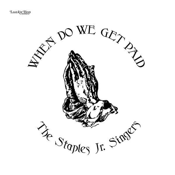 STAPLES JR. SINGERS - WHEN DO WE GET PAID, Vinyl