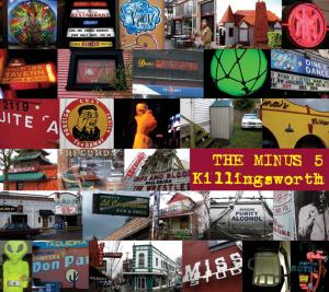 MINUS 5 - KILLINGSWORTH, CD