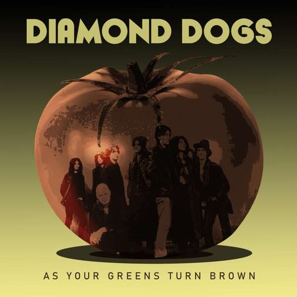 DIAMOND DOGS - AS YOUR GREENS TURN BROWN, Vinyl