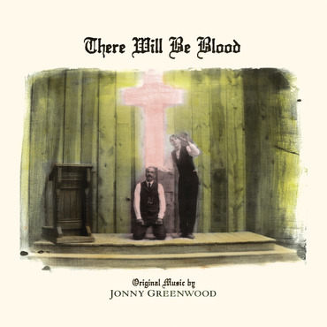 OST / GREENWOOD, JONNY - THERE WILL BE BLOOD, Vinyl