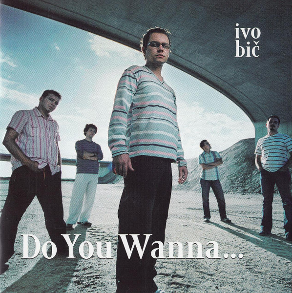 Ivo Bič, Do You Wanna..., CD