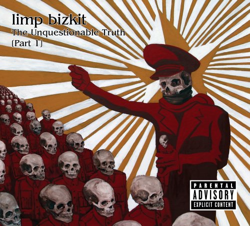 Limp Bizkit, Unquestionable Truth Part 1, CD