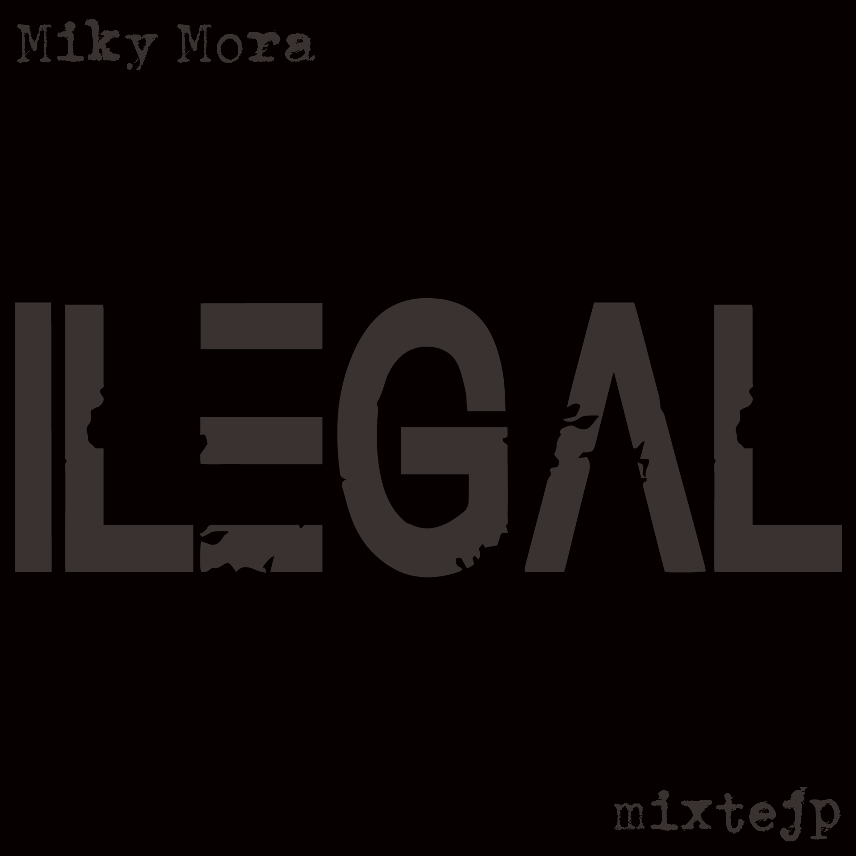 Miky Mora, Ilegal Mixtejp, CD